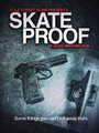 Фильм «Skate Proof» скачать бесплатно в хорошем качестве без регистрации и смс 1080p