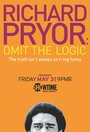 Richard Pryor: Omit the Logic