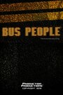 «Bus People» кадры фильма в хорошем качестве