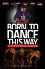 «Born to Dance this Way» трейлер фильма в хорошем качестве 1080p