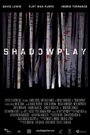 Фильм «Shadowplay» смотреть онлайн фильм в хорошем качестве 1080p