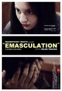 «Emasculation» трейлер фильма в хорошем качестве 1080p