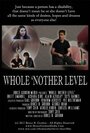 Фильм «Whole 'Nother Level» смотреть онлайн фильм в хорошем качестве 720p