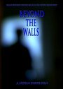 Beyond the Walls (2011)