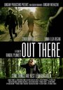 «Out There» кадры фильма в хорошем качестве