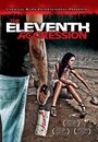 «The Eleventh Aggression» трейлер фильма в хорошем качестве 1080p