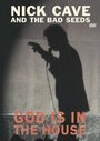 Фильм «Nick Cave and the Bad Seeds: God Is in the House» смотреть онлайн фильм в хорошем качестве 720p