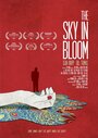 Фильм «The Sky in Bloom» смотреть онлайн фильм в хорошем качестве 720p