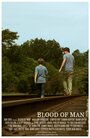 Фильм «Blood of Man» смотреть онлайн фильм в хорошем качестве 1080p