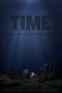 Фильм «Time» смотреть онлайн фильм в хорошем качестве 720p