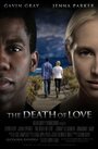 Фильм «The Death of Love» смотреть онлайн фильм в хорошем качестве 1080p