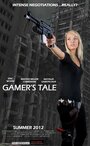 Фильм «Gamer's Tale» смотреть онлайн фильм в хорошем качестве 720p