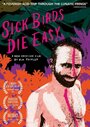 Фильм «Sick Birds Die Easy» смотреть онлайн фильм в хорошем качестве 1080p