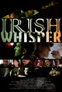 «Irish Whisper» трейлер фильма в хорошем качестве 1080p