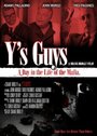 Фильм «Y's Guys» смотреть онлайн фильм в хорошем качестве 720p