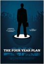 Фильм «The Four Year Plan» смотреть онлайн фильм в хорошем качестве 1080p