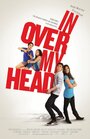 Фильм «In Over My Head» скачать бесплатно в хорошем качестве без регистрации и смс 1080p