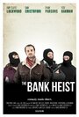 Фильм «The Bank Heist» скачать бесплатно в хорошем качестве без регистрации и смс 1080p