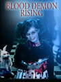 Фильм «Blood Demon Rising» смотреть онлайн фильм в хорошем качестве 720p