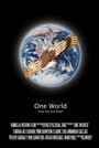 Фильм «One World» смотреть онлайн фильм в хорошем качестве 1080p