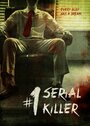 Фильм «#1 Serial Killer» смотреть онлайн фильм в хорошем качестве 720p