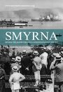 Smyrna: The Destruction of a Cosmopolitan City - 1900-1922