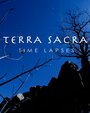 «Terra Sacra Time Lapses» трейлер фильма в хорошем качестве 1080p