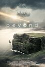 «Beyond» трейлер фильма в хорошем качестве 1080p