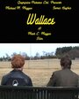 Фильм «Wallace» смотреть онлайн фильм в хорошем качестве 1080p