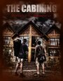 Фильм «The Cabining» смотреть онлайн фильм в хорошем качестве 1080p