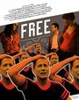 Фильм «Free» смотреть онлайн фильм в хорошем качестве 1080p