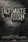 Фильм «Ultimate Rush» смотреть онлайн фильм в хорошем качестве 1080p