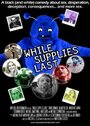 Фильм «While Supplies Last» смотреть онлайн фильм в хорошем качестве 720p