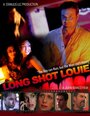 «Long Shot Louie» трейлер фильма в хорошем качестве 1080p