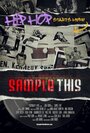 Фильм «Sample This» смотреть онлайн фильм в хорошем качестве 1080p