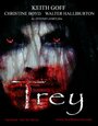 Фильм «Trey» смотреть онлайн фильм в хорошем качестве 720p