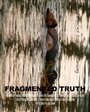 Фильм «Fragmented Truth» смотреть онлайн фильм в хорошем качестве 720p