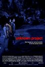 Фильм «Unknown Project» смотреть онлайн фильм в хорошем качестве 1080p