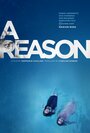 «A Reason» кадры фильма в хорошем качестве