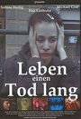 Фильм «Leben einen Tod lang» смотреть онлайн фильм в хорошем качестве 1080p