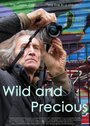 Фильм «Wild and Precious» смотреть онлайн фильм в хорошем качестве 720p