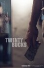 «Twenty Bucks» трейлер фильма в хорошем качестве 1080p