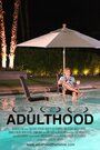 Фильм «Adulthood» смотреть онлайн фильм в хорошем качестве 720p