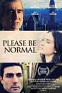 Фильм «Please Be Normal» смотреть онлайн фильм в хорошем качестве 720p