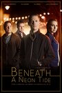 «Beneath a Neon Tide» трейлер фильма в хорошем качестве 1080p