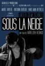 Фильм «Sous la neige» смотреть онлайн фильм в хорошем качестве 1080p