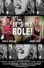 Фильм «It's My Role!» смотреть онлайн фильм в хорошем качестве 1080p