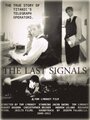 Фильм «The Last Signals» смотреть онлайн фильм в хорошем качестве 720p