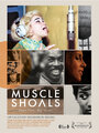 Фильм «Muscle Shoals» смотреть онлайн фильм в хорошем качестве 720p