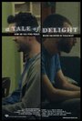 «A Tale of Delight» трейлер фильма в хорошем качестве 1080p